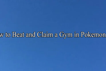 How to Beat and Claim a Gym in Pokemon Go